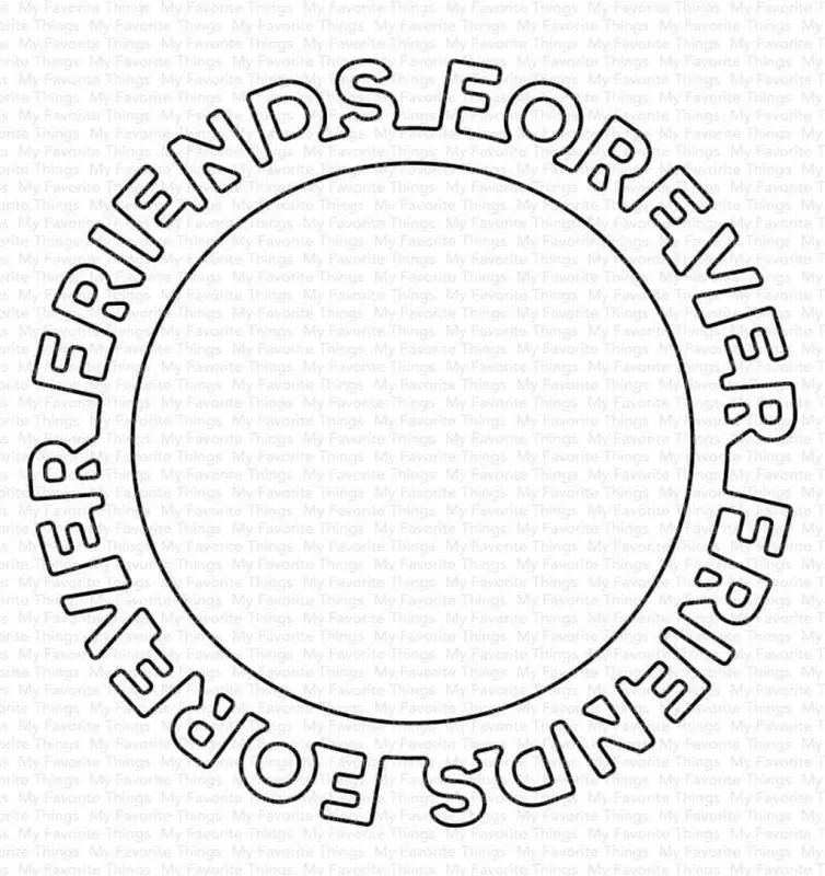 Friends Forever Circle Frame Stanzen Dienamics My Favorite Things