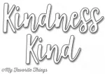 Kind & Kindness - Die-namics - Stanzen