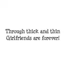 Through thick and thin.... - Girlfriends